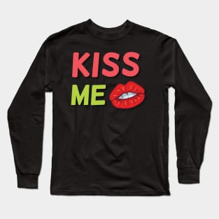 KISS ME Long Sleeve T-Shirt